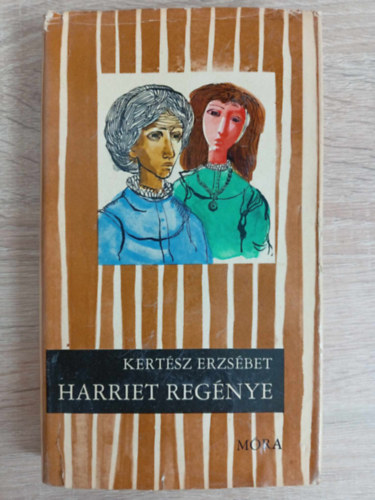 Schindler Frigyesné Kertész Erzsébet (szerk.) - Harriet regénye (Csíkos könyvek; Engel Tevan István rajzaival)