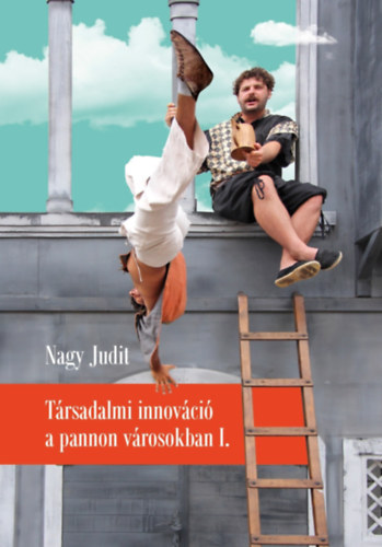 Nagy Judit - T�rsadalmi innov�ci� a pannon v�rosokban I.