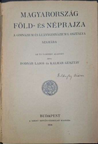 Kalm�r Guszt�v Bodn�r Lajos - Magyarorsz�g F�ld- �s N�prajza - A gimn�zium �s le�nygimn�zium I. oszt�lya sz�m�ra