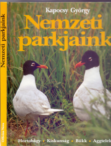 �rta �s f�nyk�pezte: Kapocsy Gy�rgy - Nemzeti parkjaink (Hortob�gy, Kiskuns�g. B�kk, Aggtelek, Fert� Tavi)
