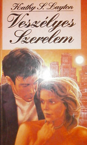 Kathy S. Layton - Vesz�lyes szerelem