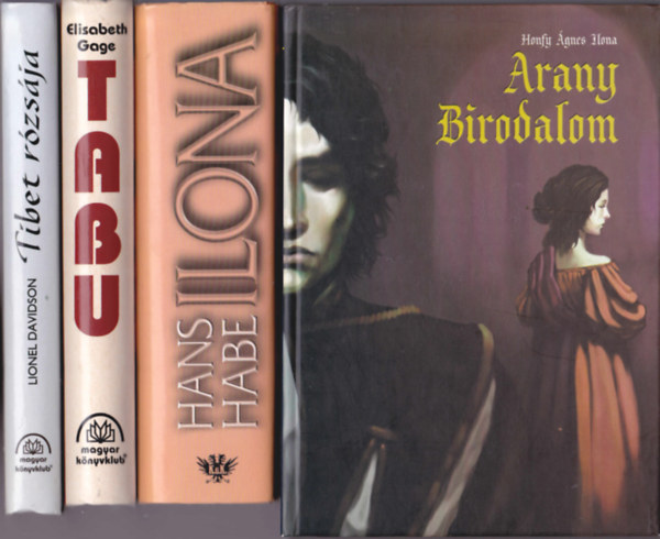 4 db romantikus regény: E. Gage: Tabu + Honfy Ágnes Ilona:Arany Birodalom + Davidson:Tibet rózsája + Hans Habe:Ilona