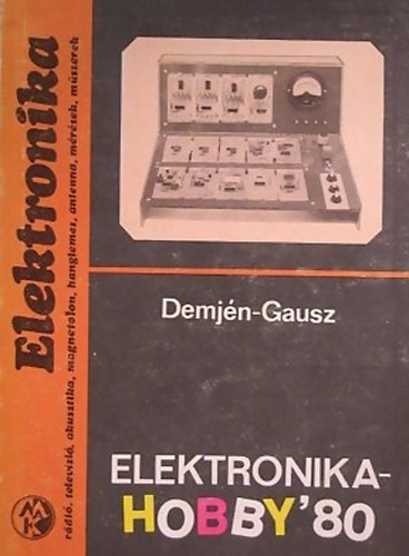 Demjn Imre-Gausz Pter - Elektronika-Hobby '80