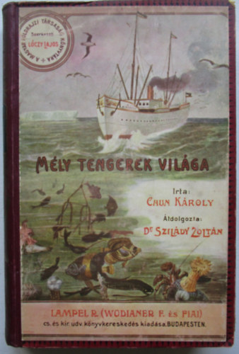 Chun Károly - Mély tengerek világa