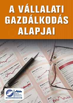Dr. Katits Etelka - A v�llalati gazd�lkod�s alapjai