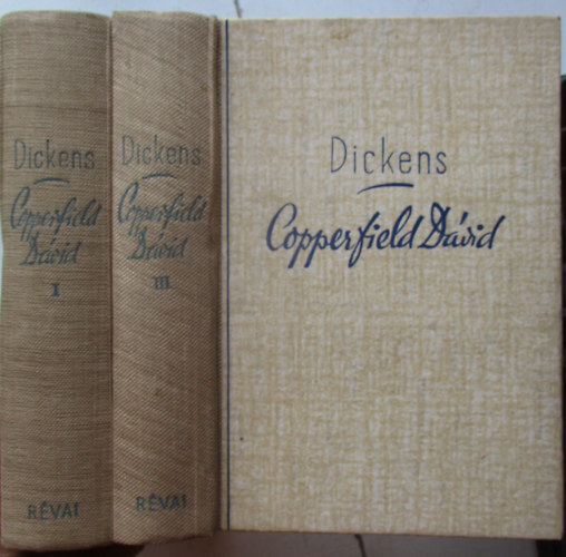 Charles Dickens - Copperfield D�vid I. �s III. k�tetek