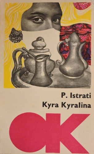 Panait Istrati - Kyra Kyralina