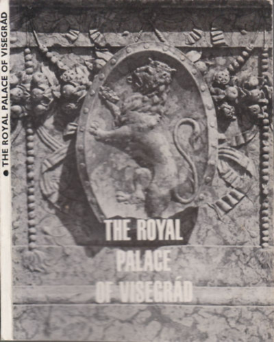 H�jj Mikl�s - The Royal Palace of Visegr�d