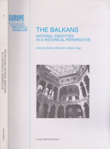 Stafano Bianchini e Marco Dogo - The Balkans - National identities in a historical perpective