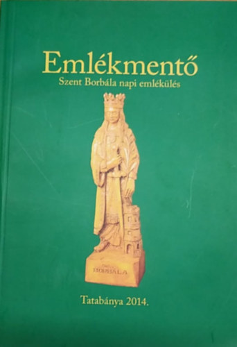 Balogh Csaba - Eml�kment�: Szent Borb�la napi eml�k�l�s