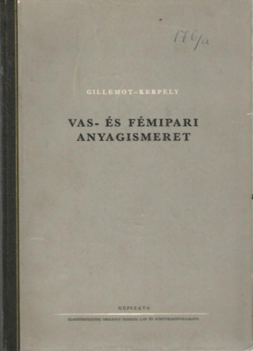 Kerpely K�lm�n Gillemot L�szl� - Vas- �s f�mipari anyagismeret