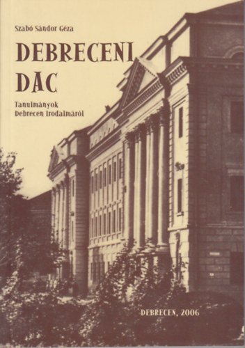 Szab Sndor Gza  (szerk.) - Debreceni dac