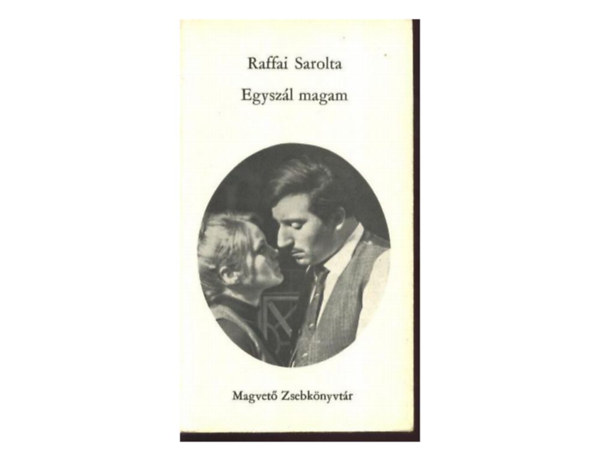 Raffai Sarolta - Egyszál magam