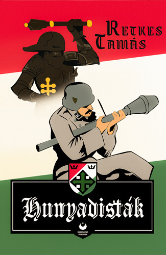 Retkes Tamás - Hunyadisták