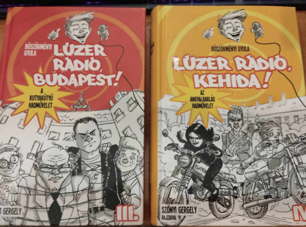 Sznyi Gergely Bszrmnyi Gyula - 2 db Lzer Rdi!: III. Lzer rdi, budapest! - A kutyakty hadmvelet + IV. Lzer rdi, Kehida! - Az aranyrabls hadmvelet