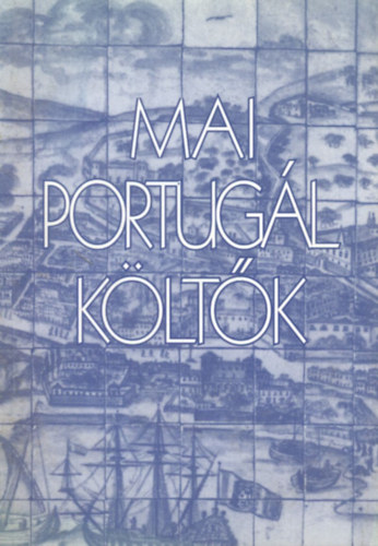 Pl Ferenc  (szerk.) - Mai portugl kltk