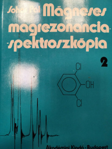 Sohár Pál - Mágneses magrezonancia spektroszkópia II.