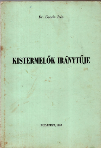 Dr. Gonda Ir�n - Kistermel�k ir�nyt�je