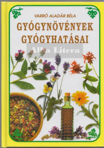 Varr� Alad�r B�la - Gy�gyn�v�nyek gy�gyhat�sai - N�v�nyi gy�gyszerek