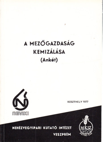 A mezőgazdaság kemizálása (Ankét) I-II. (egy kötetben)