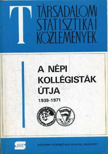 Tnczos Gbor  (szerk.) - A npi kollgistk tja 1939-1971