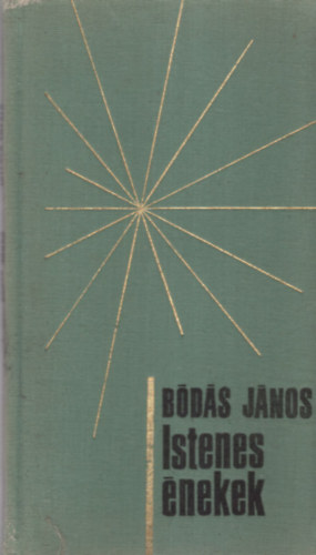 B�d�s J�nos - Istenes �nekek - Versek