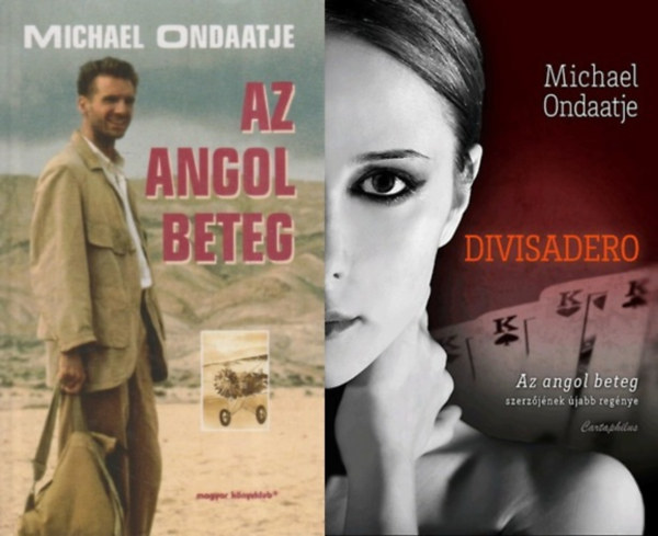 Michael Ondaatje - 2 db Michael Ondaatje regny: Az angol beteg + Divisadero