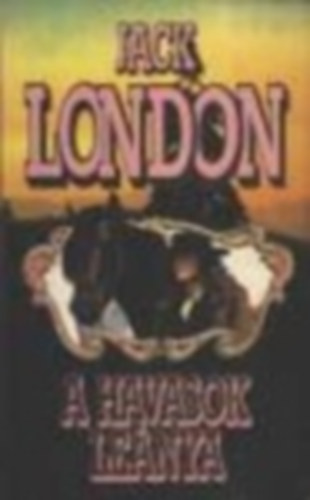 Ford.: Bartos Zoltán Jack London - A havasok leánya