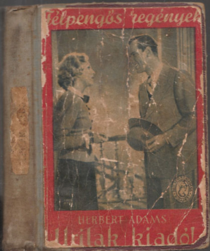 Herbert Adams - Urilak kiad! (Flpengs regnyek)