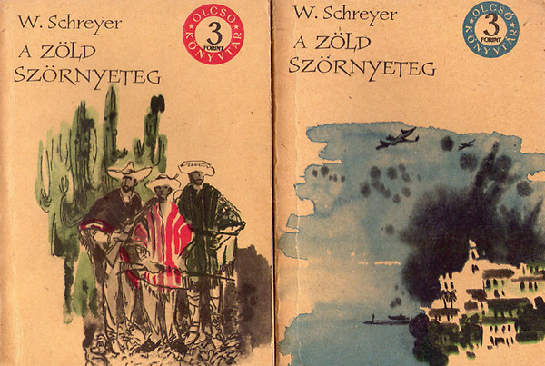 W. Schreyer - A z�ld sz�rnyeteg I-II.