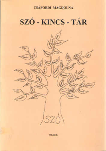 Cs�fordi Magdolna - Sz�-kincs-t�r - K�pess�gfejleszt� munkatank�nyv magyar nyelvb�l a hat �vf. gimn�ziumok sz�m�ra