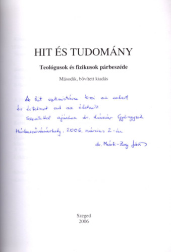 Dr. Mrki-Zay Jnos - Hit s tudomny - Teolgusok s fizikusok prbeszde (Vsrhelyi horizont II.)