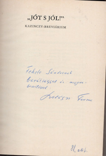 Szilágyi Ferenc (Szerk.) Papp János (szerk.) - Jót s jól ! - Kazinczy-Breviárium- dedikált