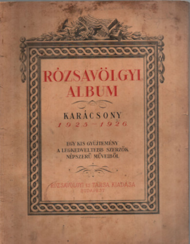 Rzsavlgyi s Trsa - Rzsavlgyi karcsonyi album 1925-1926.