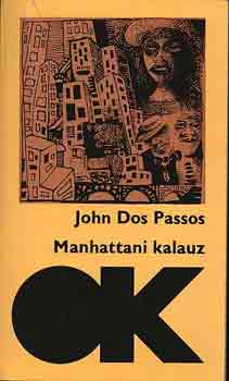 John Dos Passos - Manhattani Kalauz