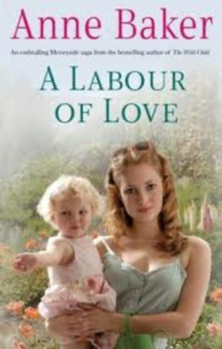 Anne Baker - A Labour of Love