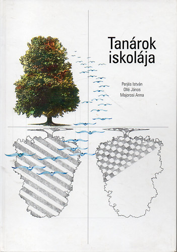 Perjés-Ollé-Majorosi - Tanárok iskolája