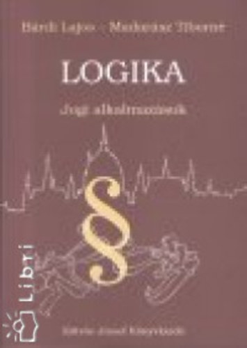 Brdi Lajos Madarsz Tiborn - Logika - Jogi alkalmazsok