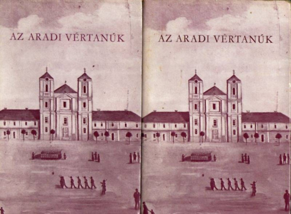 Katona Tams (szerk.) - Az aradi vrtank I-II. (FORDT Grgey Istvn)