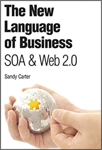 Sandy Carter - The New Language of Business: SOA & Web 2.0