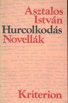 Asztalos Istvn - Hurcolkods (Novellk)