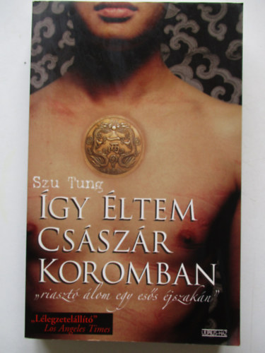 Szu Tung - �gy �ltem cs�sz�r koromban