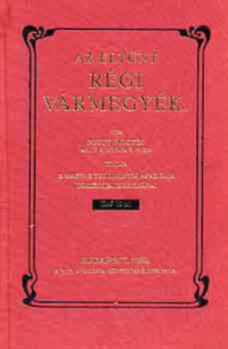 Pesty Frigyes - Az eltnt rgi vrmegyk I-II.