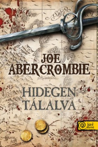 Joe Abercrombie - Hidegen tálalva