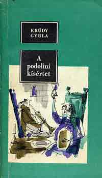 Kr�dy Gyula - A podolini k�s�rtet