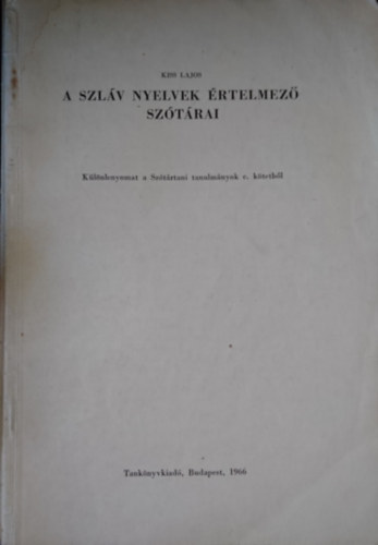 Kiss Lajos - A szl�v nyelvek �rtelmez� sz�t�rai