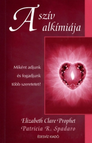 Prohet-Spadaro - A szv alkmija - hogyan adjunk s fogadjunk el tbb szeretetet?