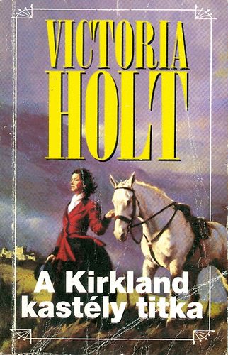 Victoria Holt - A Kirkland  kastly titka