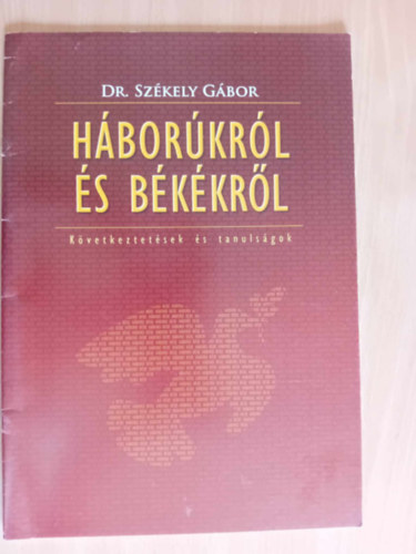 Dr Sz�kely G�bor - H�bor�kr�l �s b�k�kr�l