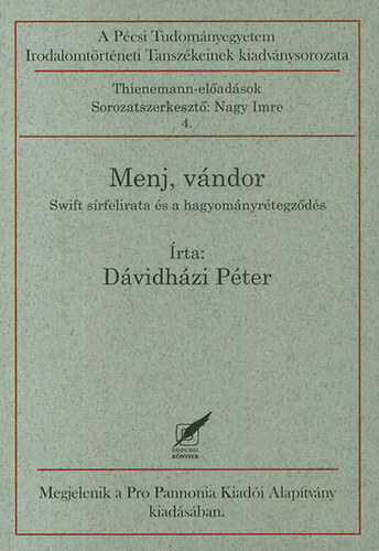 Dávidházi Péter - Menj, vándor